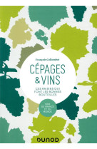 Cépages & vins - 2e éd. - Ces raisins qui font les bonnes bouteilles