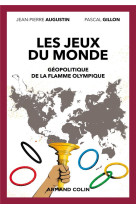 LES JEUX DU MONDE - GEOPOLITIQUE DE LA FLAMME OLYMPIQUE