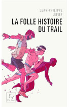 La folle histoire du trail