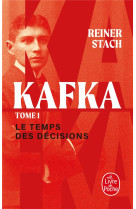 Le Temps des décisions (Kafka, Tome 1)