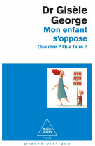 Mon enfant s'oppose - Nouvelle édition