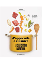 J-APPRENDS A CUISINER - LES RECETTES BASIQUES