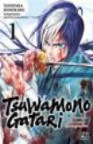 Tsuwamonogatari t01 - le crepuscule des lames ensanglantees