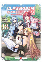 Classroom for Heroes - vol. 18