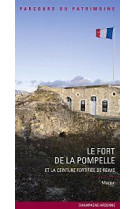 Le fort de La Pompelle et la ceinture fortifiée de Reims (Marne)