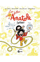 Les idées folles d'Anatole, Tome 01