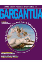 Gargantua N4 - 40 siècles de nourritures amoureuses