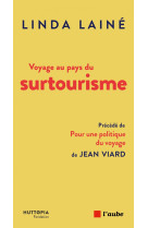 Voyage au pays du surtourisme - Une menace, des solutions