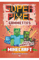 Super Gommettes Pixels Minecraft - spécial monstres