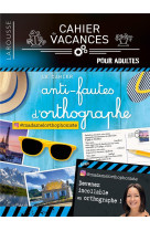 Cahier de vacances (adultes) - Le cahier anti-fautes d'orthographe spécial vacances