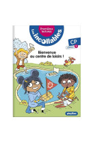 Les incollables - Premières lectures - Tome 22 - Bienvenue au centre de loisirs ! - Niveau 3