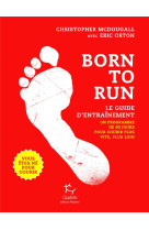 Born to run - Le guide d'entrainement - Tome 2