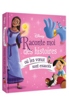 DISNEY - Raconte-moi des histoires où les voeux sont exaucés