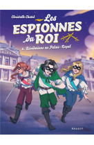 LES ESPIONNES DU ROI - TOME 6, REVELATIONS AU PALAIS-ROYAL