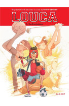 Louca - Tome 6, Confrontations