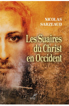 LES SUAIRES DU CHRIST EN OCCIDENT