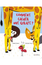 Comment cacher une girafe ?