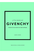 Little Book of Givenchy - L'histoire d'une maison de mode mythique (version française)