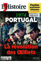 L'Histoire n°517 : Portugal 1974 : la révolution des Œillets - Mars 2024