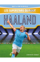 Les Superstars du foot : Haaland