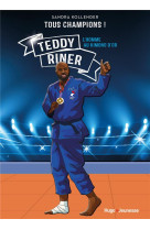 Tous champions ! Teddy Riner