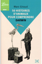 50 histoires d'animaux pour comprendre Darwin