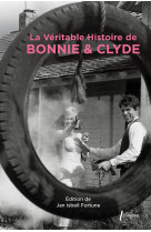 La véritable histoire de Bonnie & Clyde