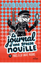 LE JOURNAL D-UNE GROSSE NOUILLE, TOME 15 - PARIS A LA SAUCE NIKKI