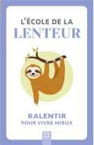 L'école de la lenteur, ralentir pour vivre mieux