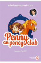 Penny au poney-club - Nouvelle édition - Tome 1 Le pacte d'amitié