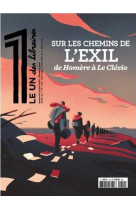 LE 1 DES LIBRAIRES -  SUR LES CHEMINS DE L'EXIL, D'HOMÈRE À LE CLEZIO