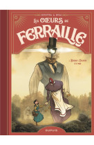 Les coeurs de ferraille - Tome 1 - Debry, Cyrano et moi