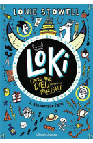 LOKI, 11 ANS, DIEU (PRESQUE) PARFAIT - VOL02 - ANNIVERSAIRE FATAL