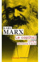 LE CAPITAL - LIVRE I, SECTIONS I A IV