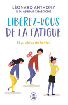 Libérez-vous de la fatigue