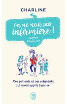 On ne naît pas infirmière !