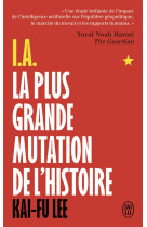 I.A., La plus grande mutation de l'histoire