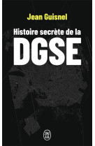 Histoire secrète de la DGSE