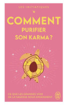 Les initiatiques - Comment purifier son karma ?