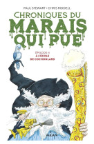 CHRONIQUES DU MARAIS QUI PUE, TOME 04 - A L-ECOLE DE COCHONLARD