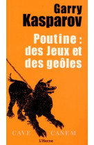 POUTINE : DES JEUX ET DES GEOLES