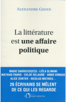 La littérature est une affaire politique