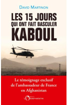 Les 15 jours qui ont fait basculer Kaboul