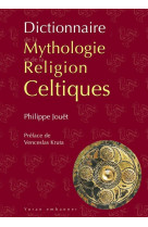 Dictionnaire de la mythologie et de la religion celtiques