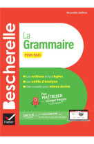 Bescherelle La grammaire pour tous - nouvelle édition