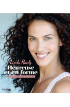 HEUREUSE ET EN FORME - MON GUIDE BIEN-ETRE AU NATUREL