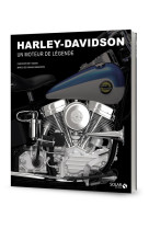 HARLEY DAVIDSON - DES MOTEURS DE LEGENDE