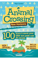 ANIMAL CROSSING - 100 TRUCS A SAVOIR POUR BATIR SON PETIT COIN DE PARADIS