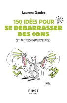 Petit livre de - 150 idées pour se débarrasser des cons