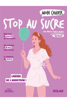 Mon cahier Stop au sucre